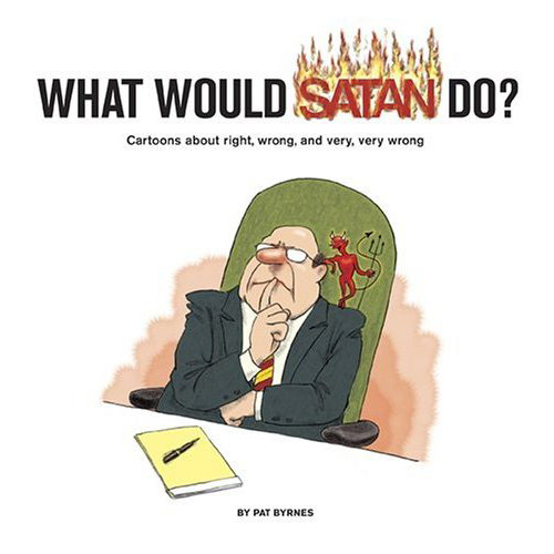 Cover of the book What Would Satan Do